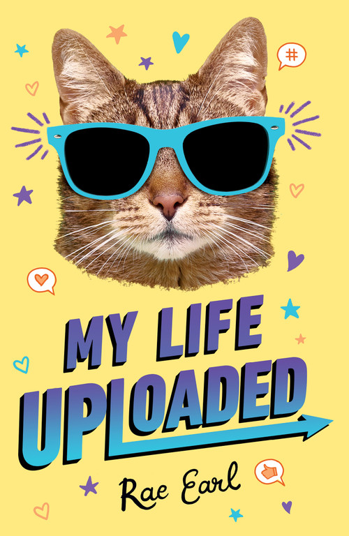 My Life Uploaded - 9781250309082 by Rae Earl, 9781250309082