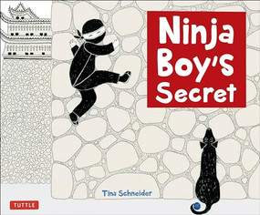 Ninja Boy's Secret by Tina Schneider, 9784805315262