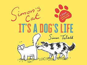 Simon's Cat: It's a Dog's Life by Simon Tofield, 9781786897008