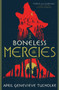 The Boneless Mercies - 9781250211507 by April Genevieve Tucholke, 9781250211507