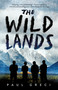 The Wild Lands - 9781250233356 by Paul Greci, 9781250233356