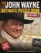 The John Wayne Ultimate Puzzle Book Volume 2 (Includes Duke trivia, photos and more!) by Editors of the Official John Wayne Magazine, 9781948174268