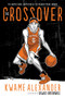 The Crossover (Graphic Novel) by Kwame Alexander, Dawud Anyabwile, 9781328575494