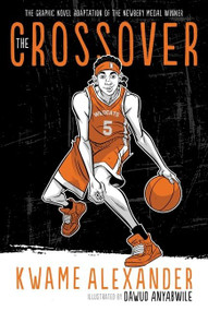 The Crossover Graphic Novel (A Graphic Novel) by Kwame Alexander, Dawud Anyabwile, 9781328575494