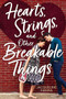 Hearts, Strings, and Other Breakable Things by Jacqueline Firkins, 9781328635198