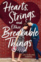 Hearts, Strings, and Other Breakable Things by Jacqueline Firkins, 9781328635198