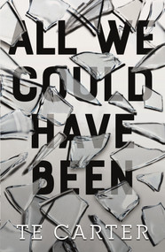 All We Could Have Been - 9781250233547 by TE Carter, 9781250233547