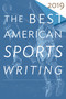 The Best American Sports Writing 2019 by Charles P. Pierce, Glenn Stout, 9781328507853