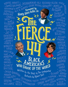 The Fierce 44 (Black Americans Who Shook Up the World) by The Staff of The Undefeated, Robert Ball, 9781328940629