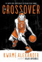 The Crossover Graphic Novel (A Graphic Novel) - 9781328960016 by Kwame Alexander, Dawud Anyabwile, 9781328960016