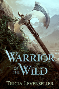 Warrior of the Wild - 9781250233653 by Tricia Levenseller, 9781250233653