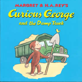 Curious George and the Dump Truck by H. A. Rey, Margret Rey, Alan J. Shalleck, 9780395978368