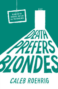 Death Prefers Blondes - 9781250233622 by Caleb Roehrig, 9781250233622