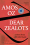 Dear Zealots (Letters from a Divided Land) - 9780358175445 by Amos Oz, Jessica Cohen, 9780358175445