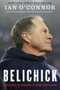 Belichick (The Making of the Greatest Football Coach of All Time) - 9780358118213 by Ian O'Connor, 9780358118213