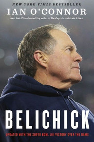 Belichick (The Making of the Greatest Football Coach of All Time) - 9780358118213 by Ian O'Connor, 9780358118213