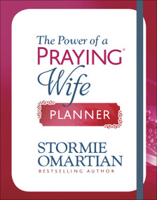 The Power of a Praying Wife Planner by Stormie Omartian, 9780736978835