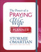 The Power of a Praying Wife Planner by Stormie Omartian, 9780736978835