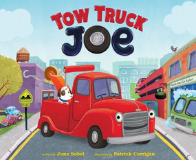 Tow Truck Joe by June Sobel, Patrick Corrigan, 9780358053125