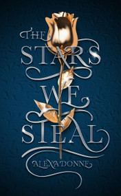 The Stars We Steal by Alexa Donne, 9781328948946