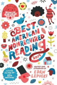 The Best American Nonrequired Reading 2019 by 826 National, 9780358093169