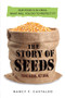 The Story of Seeds (Our food is in crisis. What will you do to protect it?) by Nancy Castaldo, 9780358120179