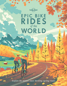 Lonely Planet Epic Bike Rides of the World - 9781788683036 by Lonely Planet, 9781788683036