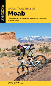 Mountain Biking Moab - 9781493045006 by David Crowell, 9781493045006