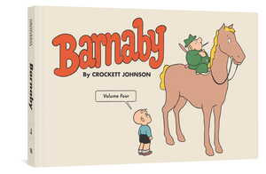 Barnaby Volume Four by Crockett Johnson, Philip Nel, Trina Robbins, Daniel Clowes, 9781683961123
