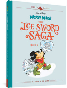 Walt Disney's Mickey Mouse: The Ice Sword Saga Book 2 (Disney Masters Vol. 11) by Massimo De Vita, 9781683962502