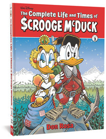 The Complete Life and Times of Scrooge McDuck Vol. 2 by Don Rosa, 9781683962533