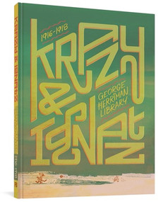 The George Herriman Library (Krazy & Ignatz 1916-1918) by George Herriman, 9781683962557
