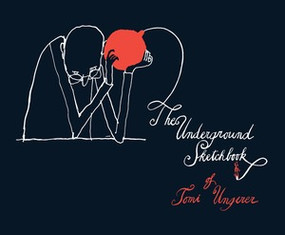 The Underground Sketchbook by Tomi Ungerer, 9781683962625