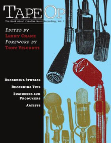 Tape Op (The Book About Creative Music Recording) by Larry Crane, 9780977990320
