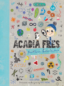 The Acadia Files (Book Three, Winter Science) by Katie Coppens, Holly Hatam, 9780884486077