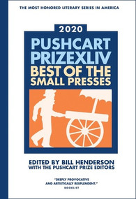 The Pushcart Prize XLlV (Best of the Small Presses 2020 Edition) - 9781888889963 by Bill Henderson, 9781888889963