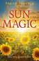 Pagan Portals - Sun Magic (How To Live In Harmony With The Solar Year) by Rachel Patterson, 9781789041019