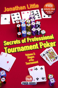 Secrets of Professional Tournament Poker (Stages Of The Tournament) by Jonathan Little, 9781904468585
