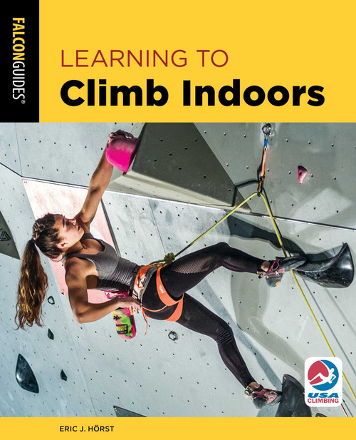 Learning to Climb Indoors by Eric Horst, 9781493043101
