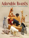 Adorable Beasts (30 Pin Loom Animals + 4 Playscapes) by Margaret Stump, 9780811737753