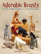 Adorable Beasts (30 Pin Loom Animals + 4 Playscapes) by Margaret Stump, 9780811737753