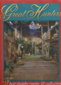 Great Hunters (Their Trophy Rooms and Collections) - 9781571571113 by Safari Press, 9781571571113