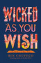 Wicked As You Wish by Rin Chupeco, 9781492672661