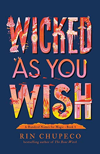 Wicked As You Wish by Rin Chupeco, 9781492672661