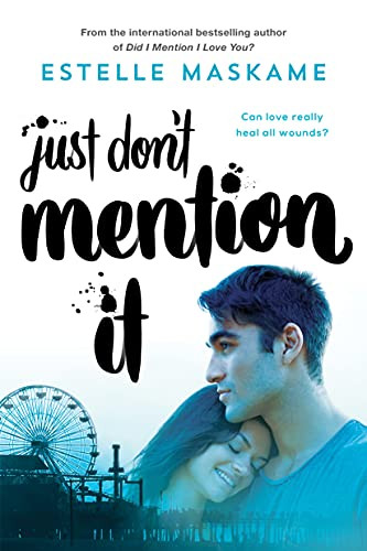 Just Don't Mention It by Estelle Maskame, 9781492682950
