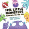 Five Little Monsters Jumping on the Bed by Bill Cotter, 9781492687467