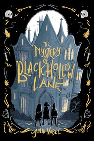 The Mystery of Black Hollow Lane - 9781492691549 by Julia Nobel, 9781492691549