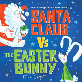 Santa Claus vs. the Easter Bunny by Fred Blunt, 9781492691648