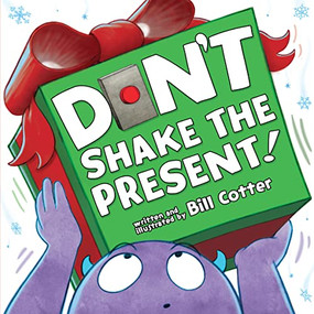 Don't Shake the Present! by Bill Cotter, 9781492691662