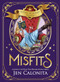 Misfits - 9781492693901 by Jen Calonita, 9781492693901